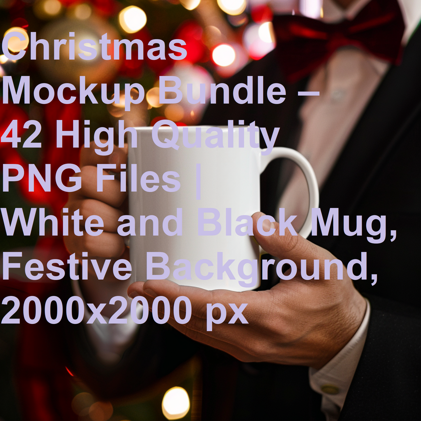 Christmas Mockup Bundle – 42 High Quality PNG Files | White and Black Mug, Festive Background, 2000x2000 px