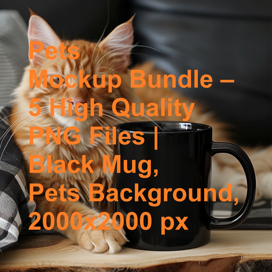 Pets Mockup Bundle – 5 High Quality PNG Files | Black Mug, Pets Background, 2000x2000 px